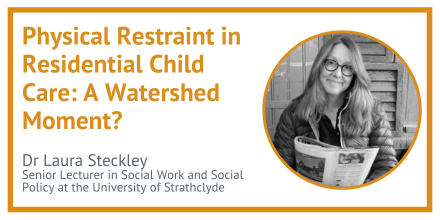 Physical restraint blog  by Laura Steckley