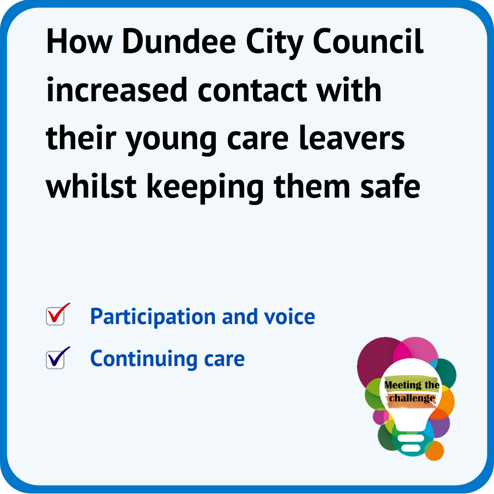 Meeting the challenge - How Dundee City Council increased contact with their young care leavers